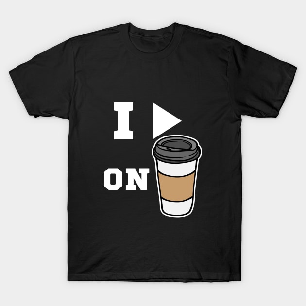 i run on coffee T-Shirt by SYAO